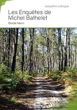 Télécharger le livre :  Les Enquêtes de Michel Bathelet