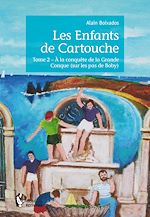 Télécharger le livre :  Les Enfants de Cartouche - Tome 2