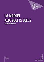 Download this eBook La Maison aux volets bleus