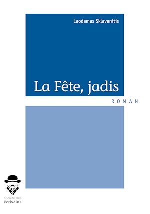 Téléchargez le livre :  La Fête, jadis