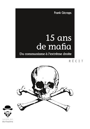 Téléchargez le livre :  15 ans de mafia