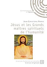 Télécharger le livre :  Jésus et les Grands maîtres spirituels de l'humanité