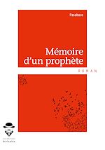 Télécharger le livre :  Mémoire d'un prophète