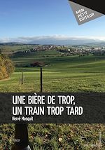 Download this eBook Une bière de trop, un train trop tard