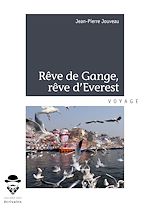 Télécharger le livre :  Rêve de Gange, rêve d'Everest