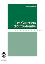 Télécharger le livre :  Les Guerriers d'outre-tombe