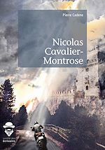Télécharger le livre :  Nicolas Cavalier-Montrose