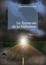 Télécharger le livre :  La Traversée de la Nationale