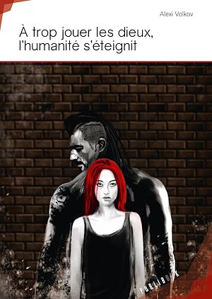 Téléchargez le livre :  À trop jouer les dieux, l'humanité s'éteignit