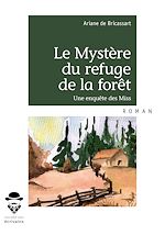 Télécharger le livre :  Le Mystère du refuge de la forêt