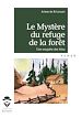 Télécharger le livre :  Le Mystère du refuge de la forêt
