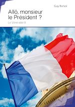 Télécharger le livre :  Allô, monsieur le Président ?