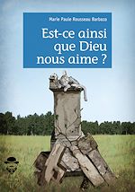 Télécharger le livre :  Est-ce ainsi que Dieu nous aime ?