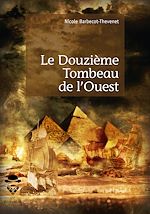 Télécharger le livre :  Le Douzième Tombeau de l'Ouest