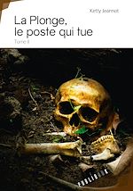 Download this eBook La Plonge, le poste qui tue - tome II