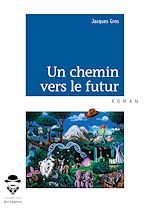 Télécharger le livre :  Un chemin vers le futur