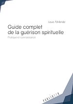 Télécharger le livre :  Guide complet de la guérison spitiruelle