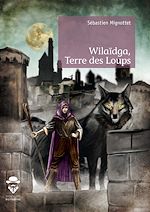 Télécharger le livre :  Wilaïdga, Terre des Loups