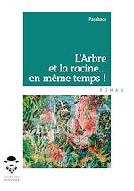 Télécharger le livre :  L'Arbre et la racine... en même temps !