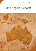 Télécharger le livre :  L'Or d'Angela Prescott