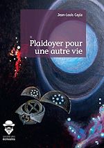 Télécharger le livre :  Plaidoyer pour une autre vie