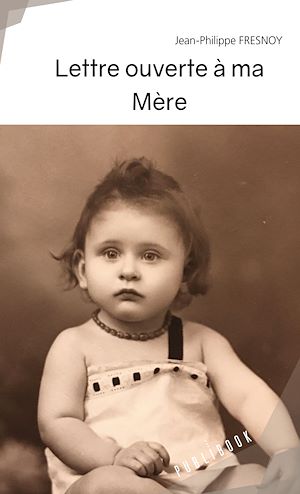 Téléchargez le livre :  Lettre ouverte à ma mère