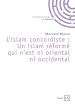 Télécharger le livre :  L'islam concordiste : Un islam réformé qui n'est ni oriental ni occidental