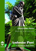 Télécharger le livre :  Ambroise Paré, chirurgien dans l'âme
