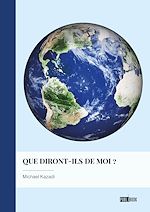 Télécharger le livre :  Que diront-ils de moi ?