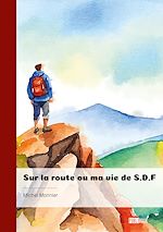 Télécharger le livre :  Sur la route ou ma vie de S.D.F