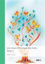 Télécharger le livre :  Les maux et l'humour des mots... - Tome 2