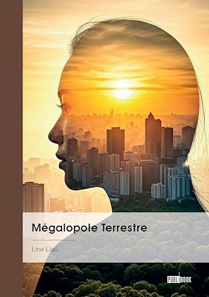 Téléchargez le livre :  Mégalopole Terrestre