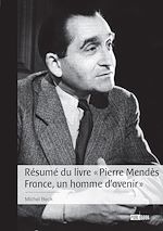 Télécharger le livre :  Résumé du livre « Pierre Mendès France, un homme d'avenir »