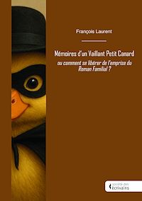 Téléchargez le livre :  Mémoires d'un Vaillant Petit Canard