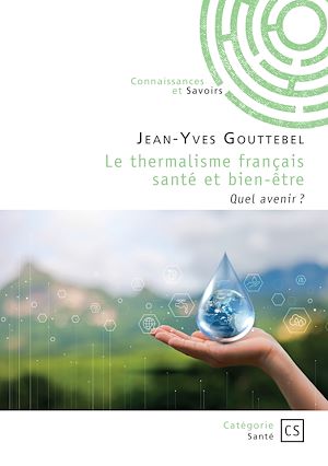 Téléchargez le livre :  Le thermalisme français santé et bien-être
