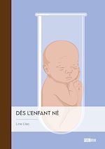 Télécharger le livre :  Dès l'enfant né