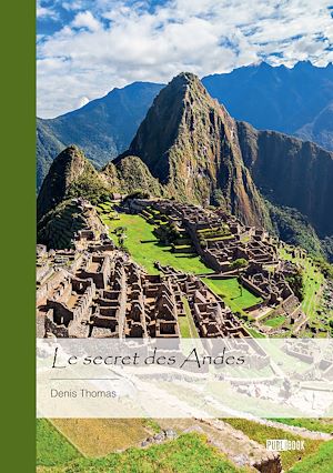 Téléchargez le livre :  Le secret des Andes
