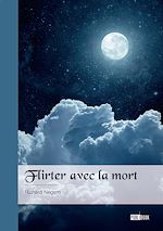 Télécharger le livre :  Flirter avec la mort