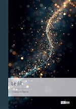 Télécharger le livre :  Le fil
