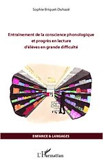Télécharger le livre :  Entraînement de la conscience phonologique et progrès en lecture d'élèves en grande difficulté