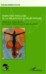 Télécharger le livre :  Essai d'une théologie de la malédiction en milieu africain