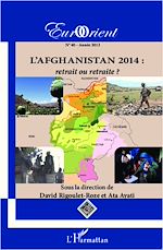 Télécharger le livre :  L'Afghanistan 2014 : retrait ou retraite ?