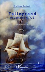 Télécharger le livre :  Talleyrand et l'affaire X, Y, Z