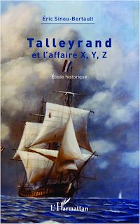 Télécharger le livre :  Talleyrand et l'affaire X, Y, Z