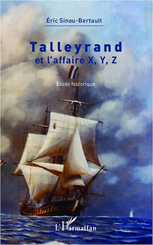 Téléchargez le livre :  Talleyrand et l'affaire X, Y, Z