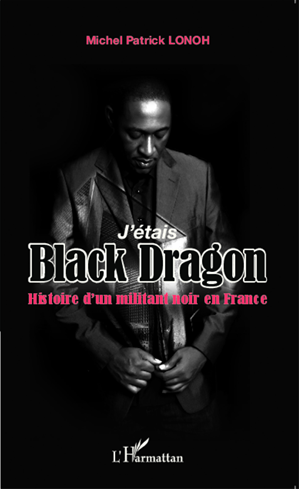 Téléchargez le livre :  J'étais Black Dragon