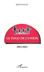 Télécharger le livre :  Le Togo de l'Union 2011-2012