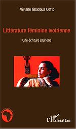 Télécharger le livre :  Littérature féminine ivoirienne