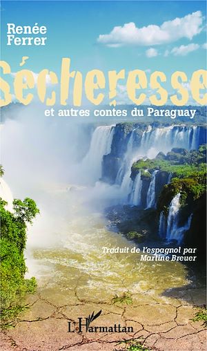 Téléchargez le livre :  Sécheresse et autres contes du Paraguay