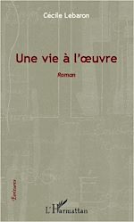 Download this eBook Une vie à l'oeuvre